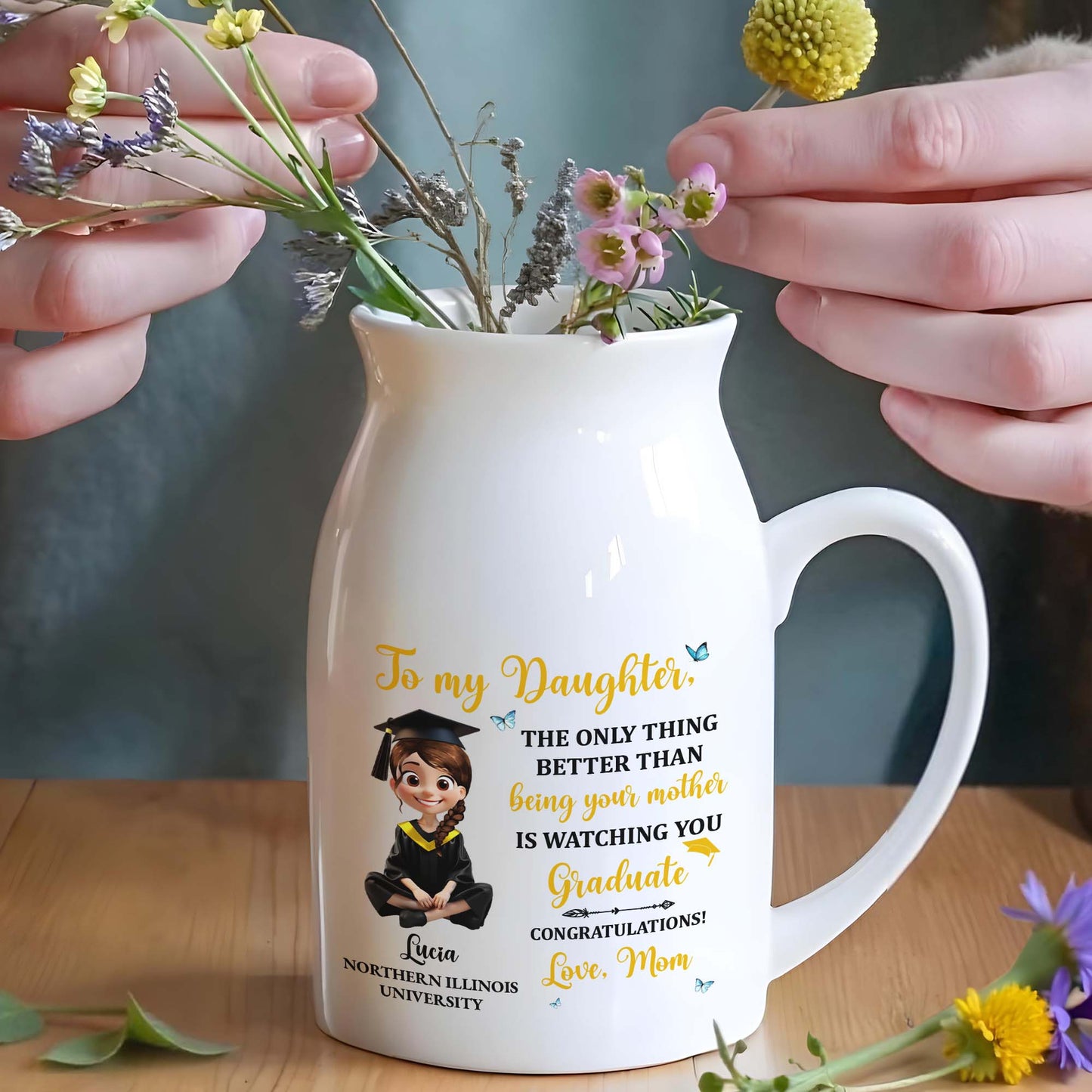 To My Daughter, The Only Thing Better Than Being Your Mother Is Watching You Graduate