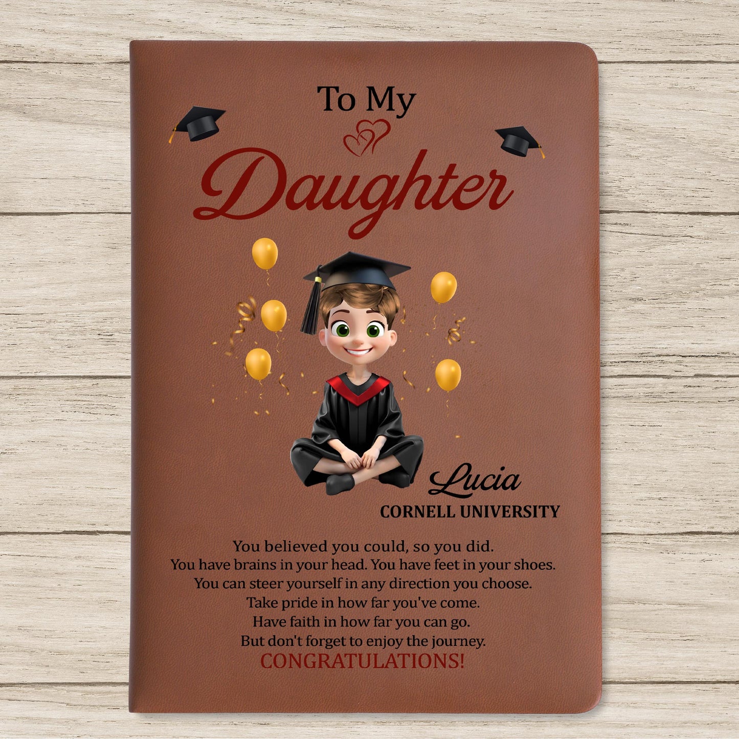 To My Daughter, You Believed You Could, Graduation Cap and Heart