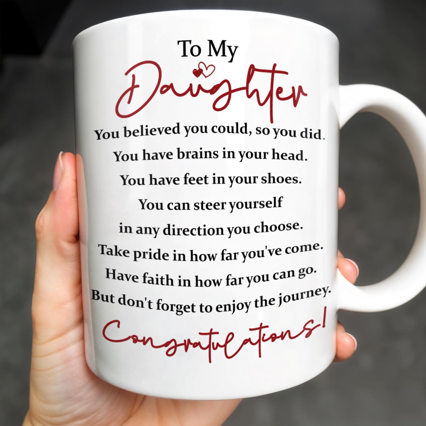 To My Daughter, You Believed You Could, So You Did, Graduate Cap and Gown