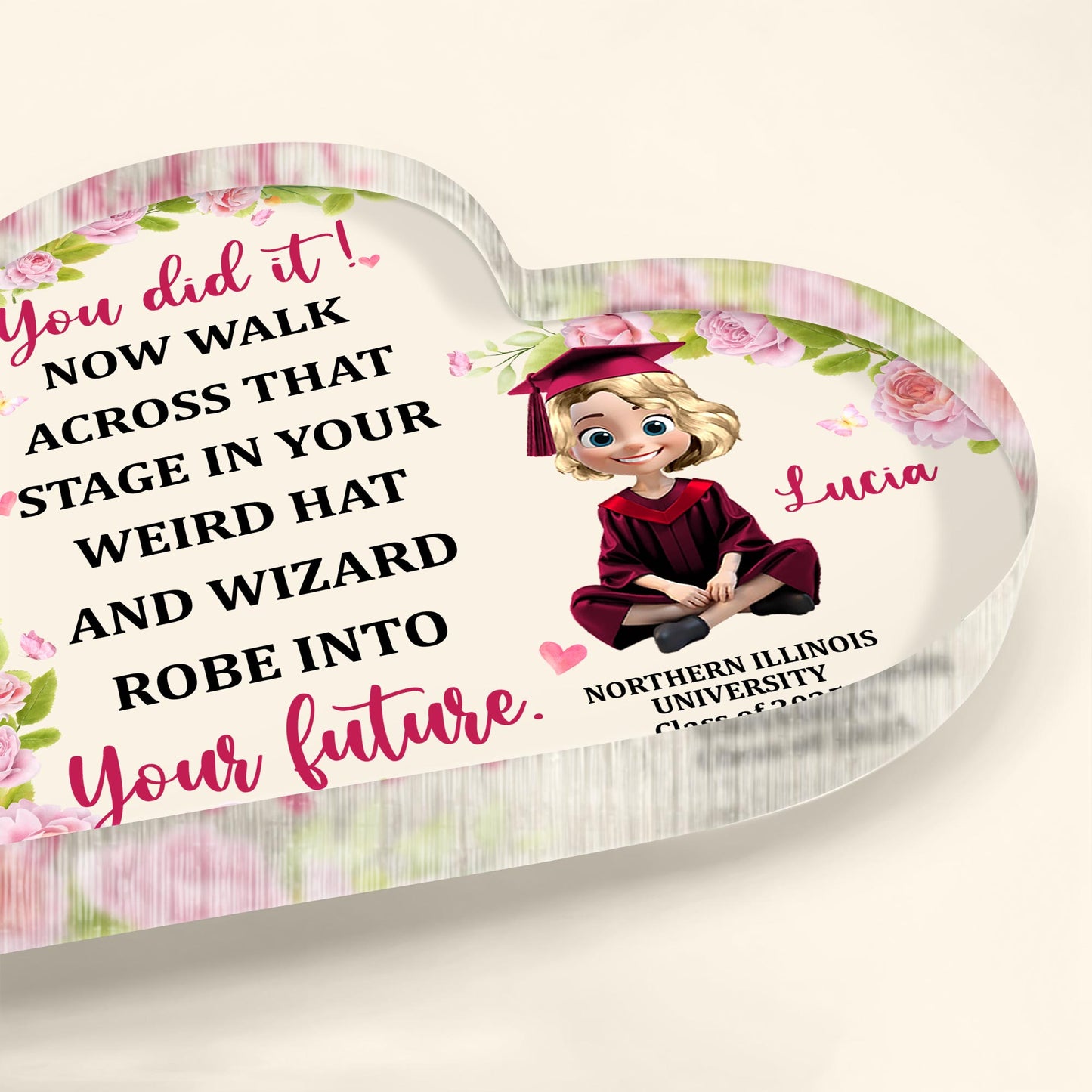 You Did It! Now Walk Across That Stage In Your Weird Hat, Graduation Cap And Roses