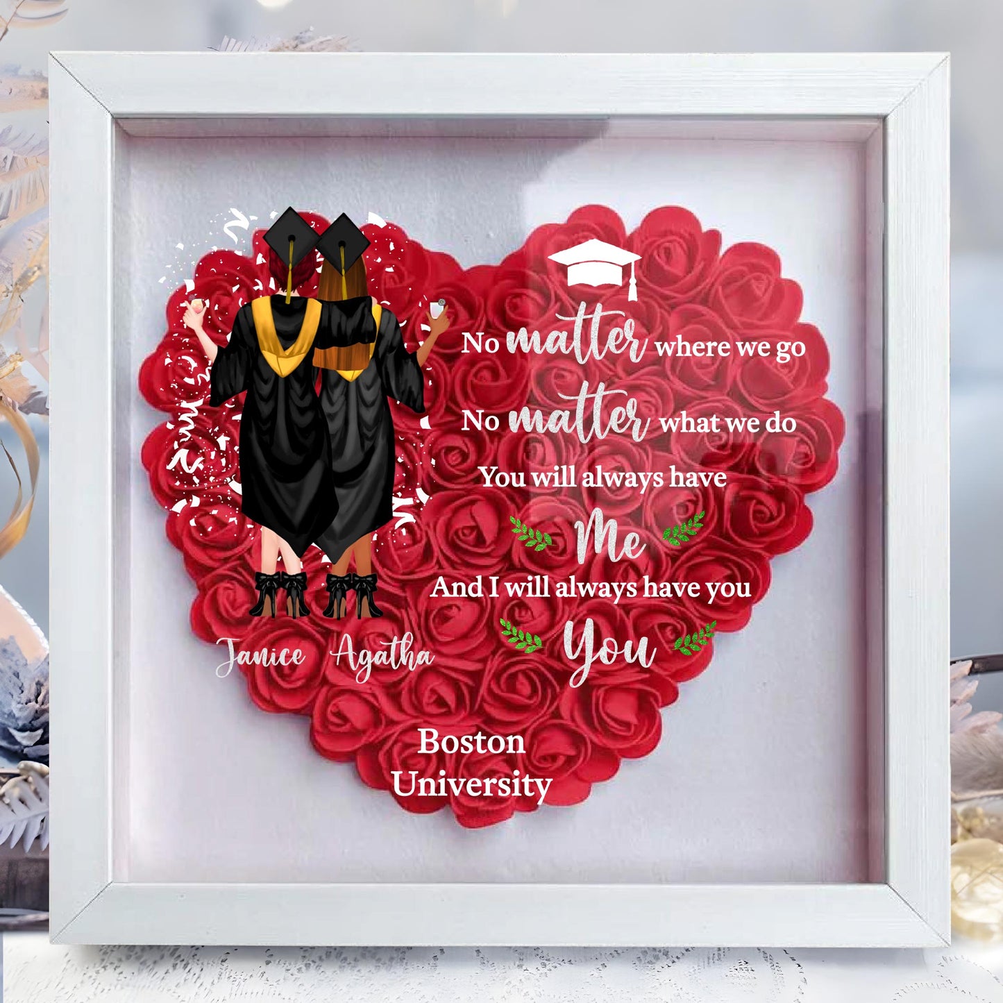 No Matter Where We Go, You Will Always Have Me, Graduation Gowns And Flowers