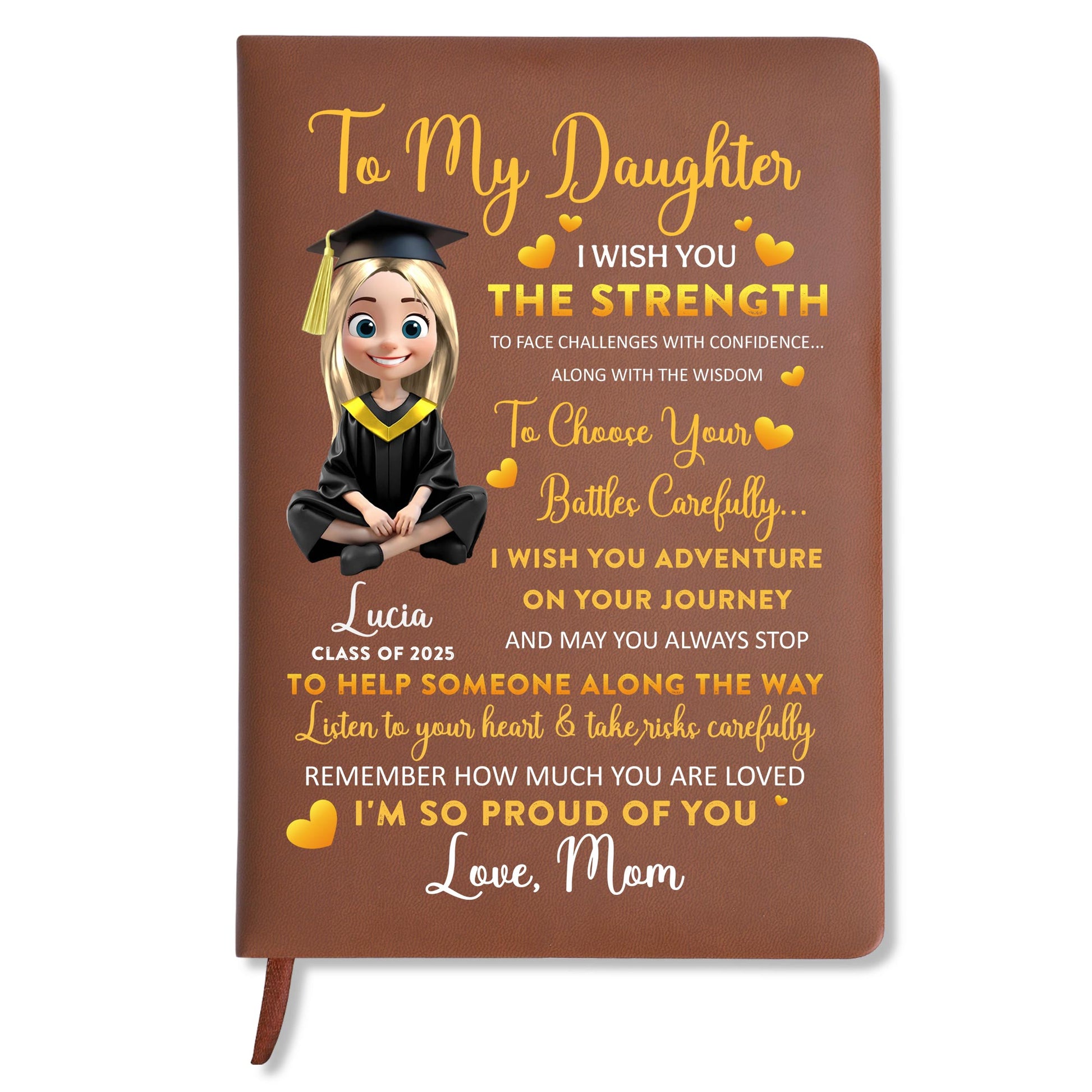 To My Daughter, I Wish You The Strength, Graduation Cap And Hearts