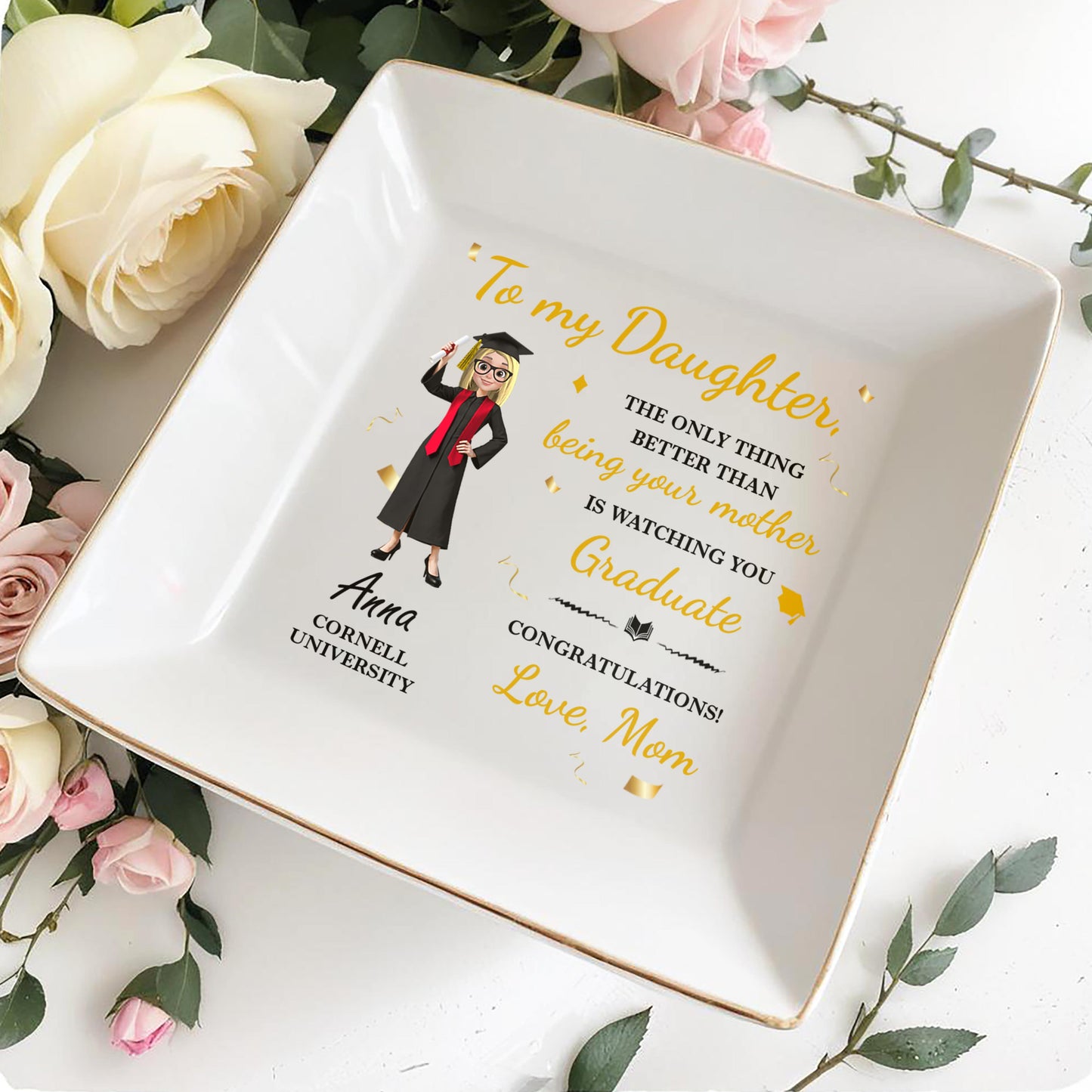 To My Daughter, The Only Thing Better Than Being Your Mother Is Watching You Graduate, Graduation Cap and Diploma