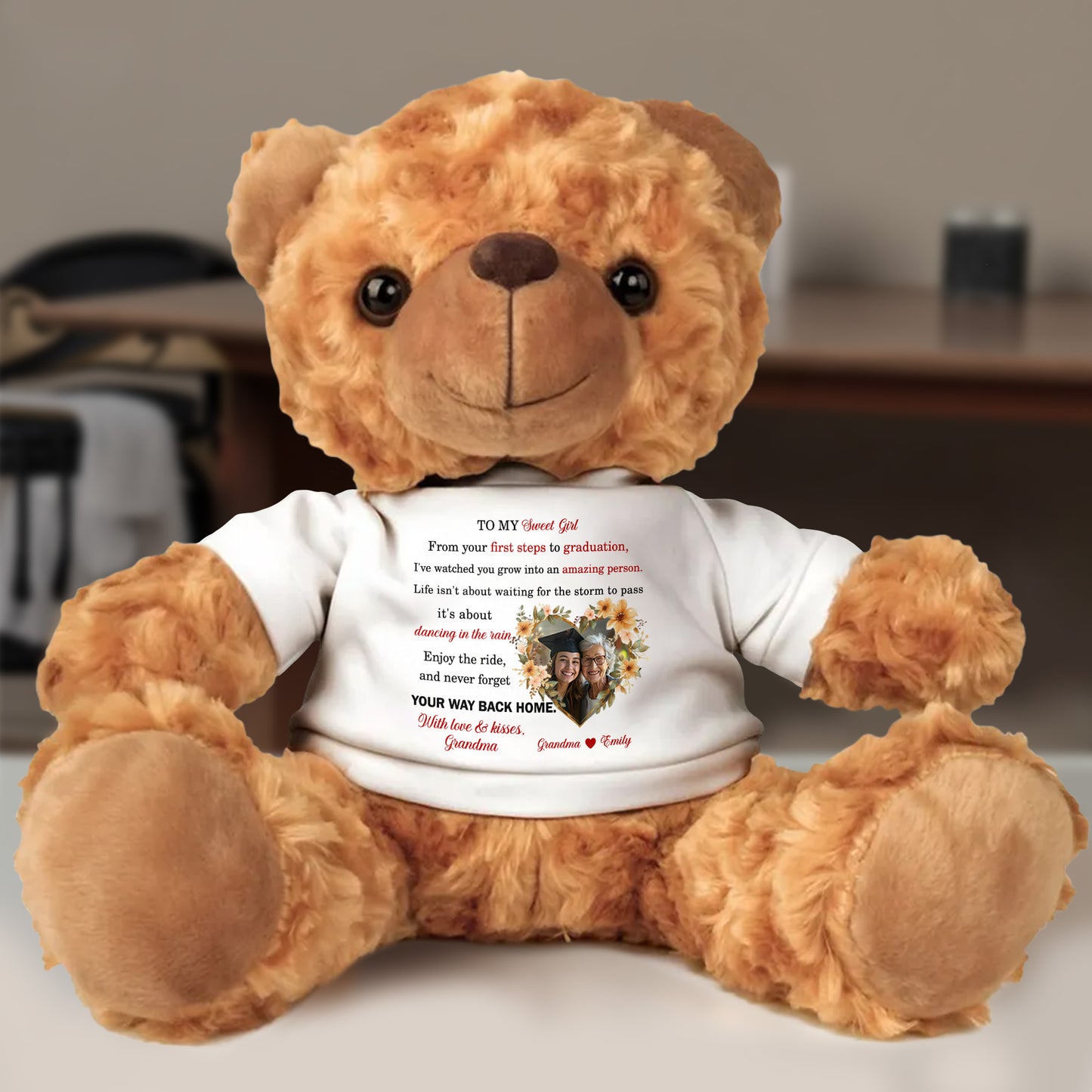 TO MY Sweet Girl, From Your First Steps To Graduation, Teddy Bear With Love Message