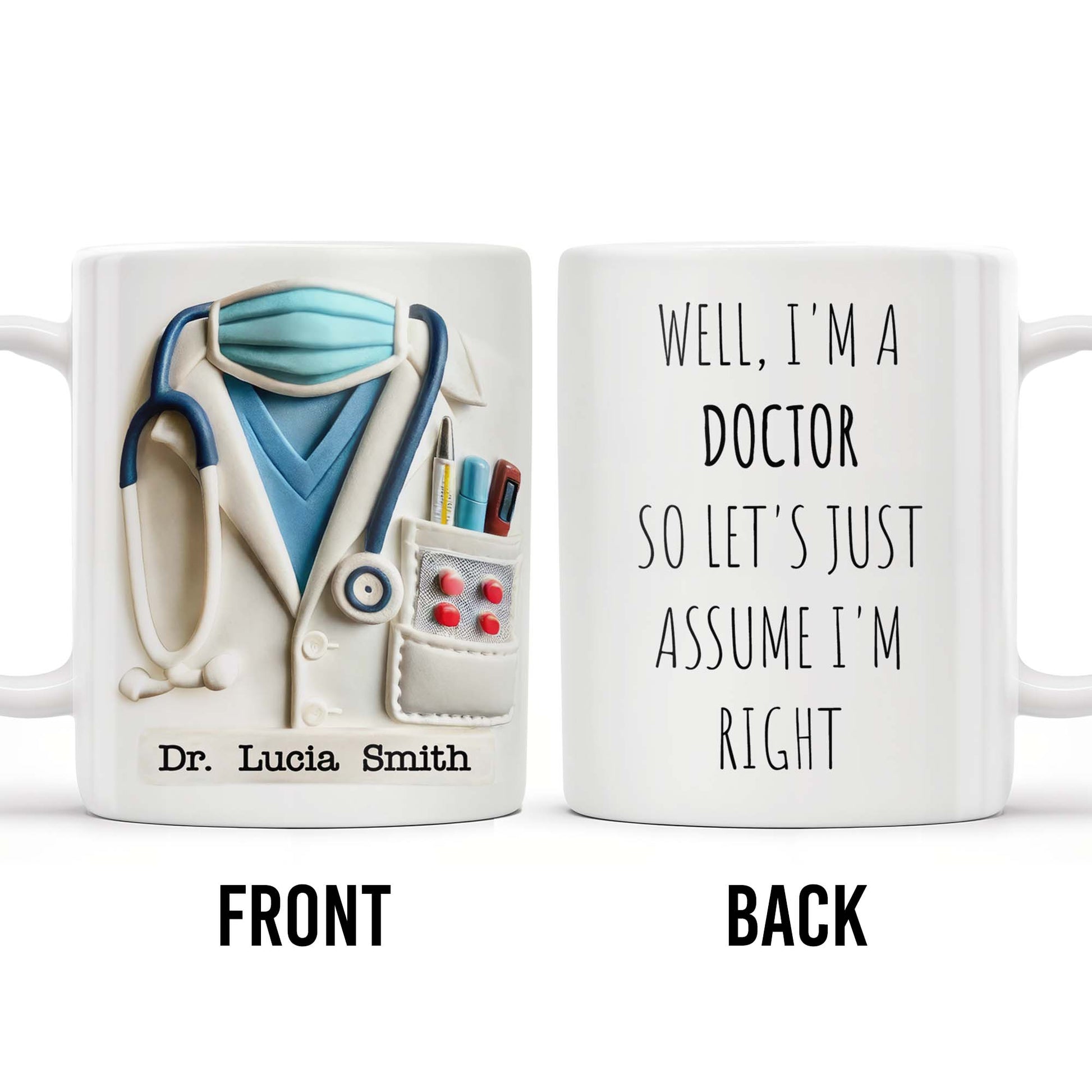 Well, I'm A Doctor So Let's Just Assume I'm Right