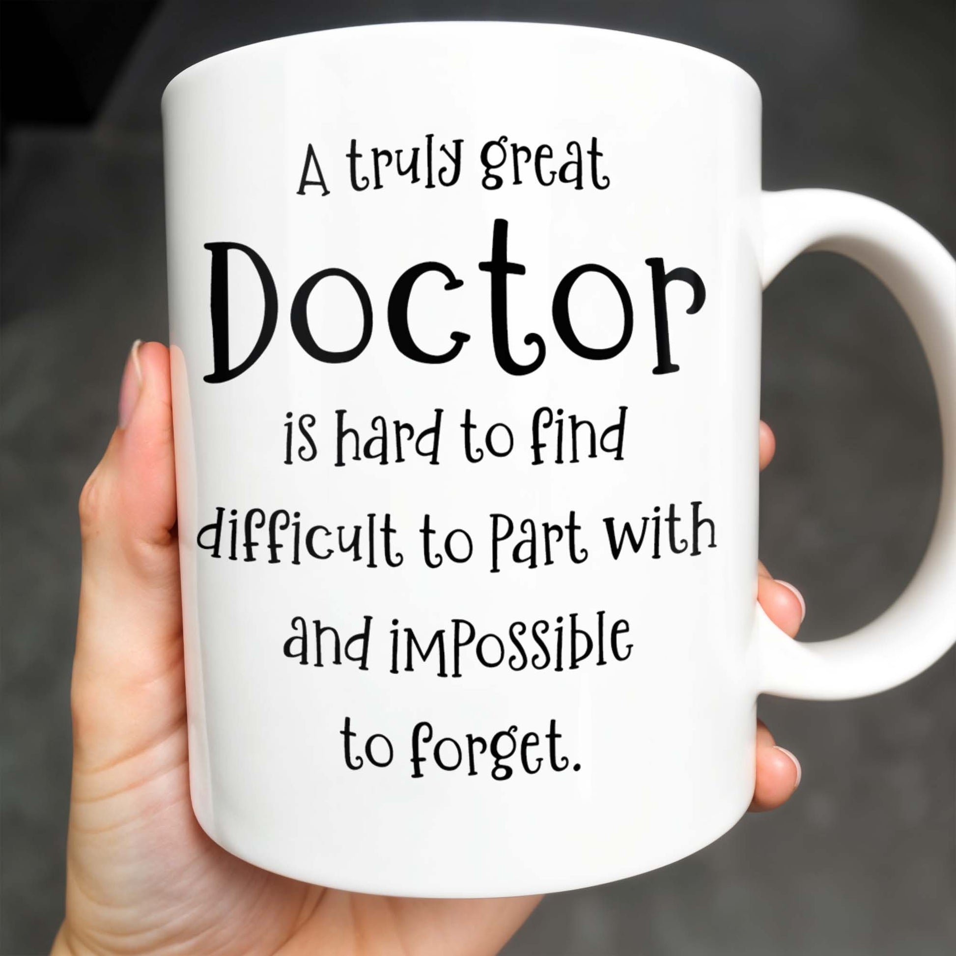 A Truly Great Doctor Is Hard To Find, Difficult To Part With And IMpossible To Forget