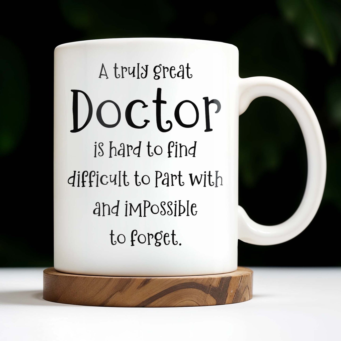 A Truly Great Doctor Is Hard To Find, Difficult To Part With And IMpossible To Forget