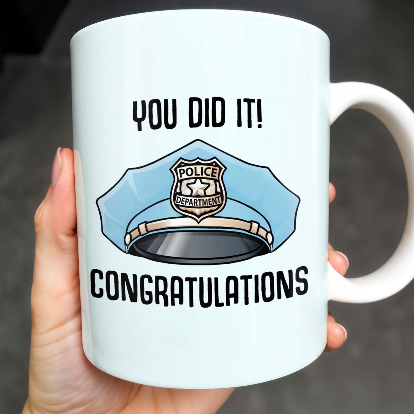 You Did It! Congratulations, Police Badge And Cap