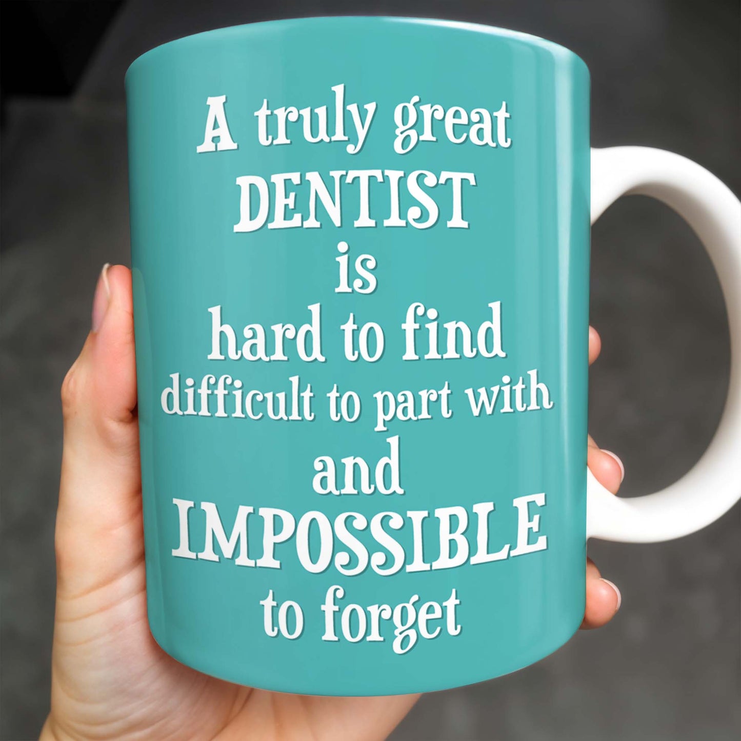 A Truly Great Dentist Is Hard to Find, Difficult to Part With and Impossible to Forget