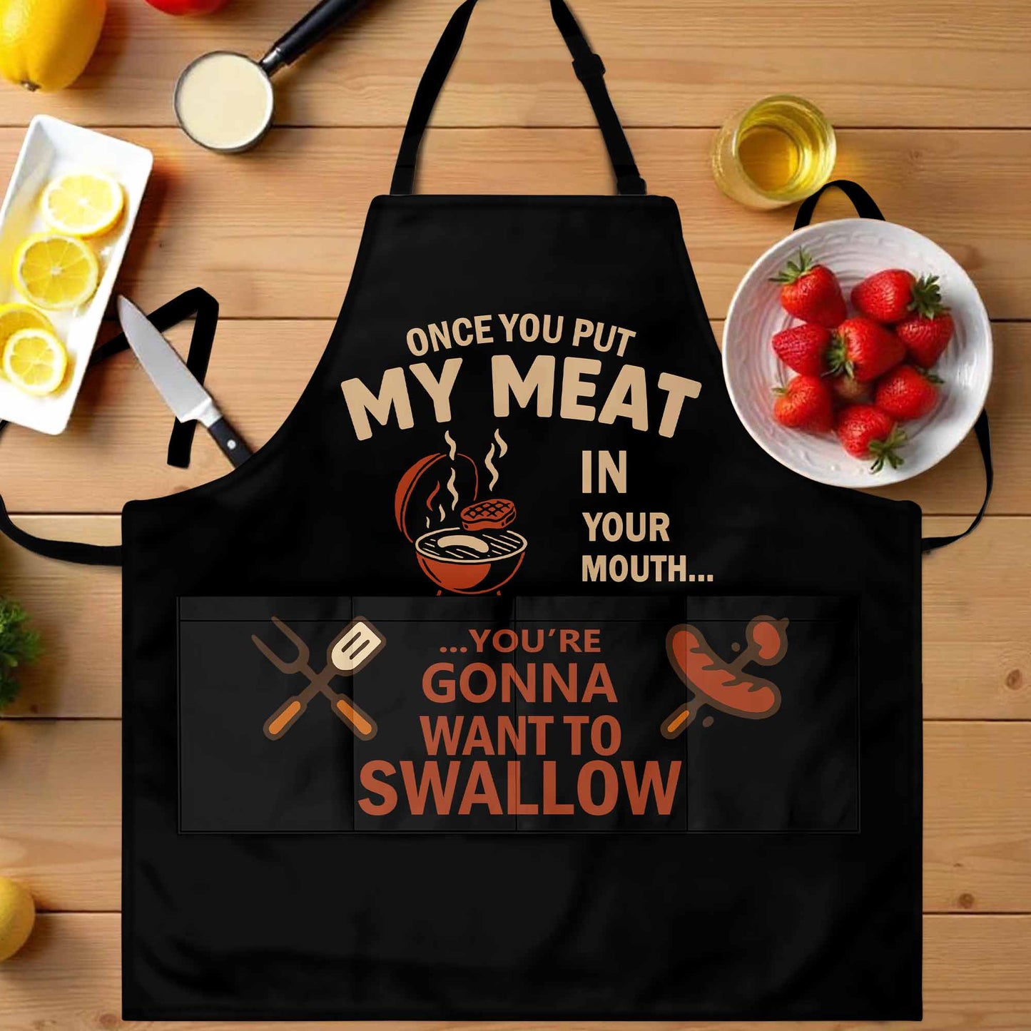 Once You Put My Meat In Your Mouth, Grilling Tools and BBQ Grill