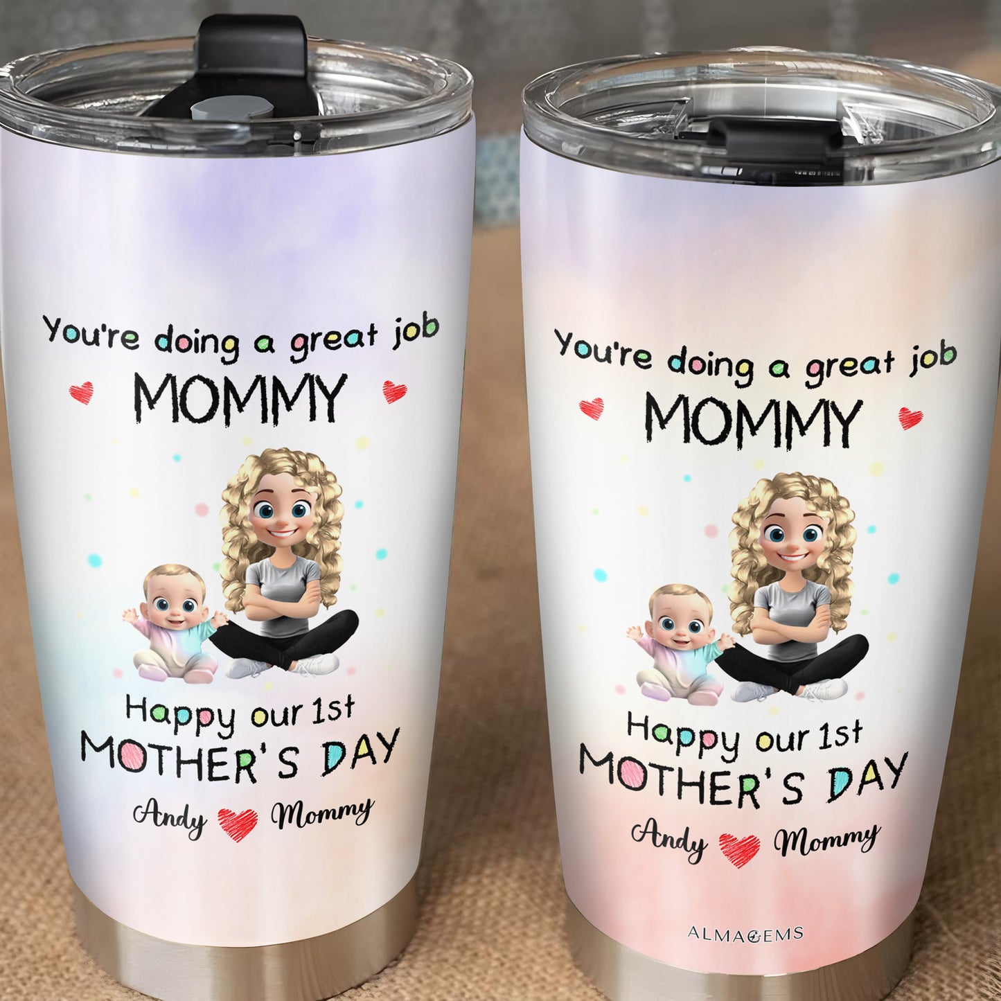 You're Doing A Great Job MOMMY Happy Our 1st Mother's Day, Mother And Baby - Personalized Custom Stainless Steel Tumbler 20oz 30oz - GRK008_TB