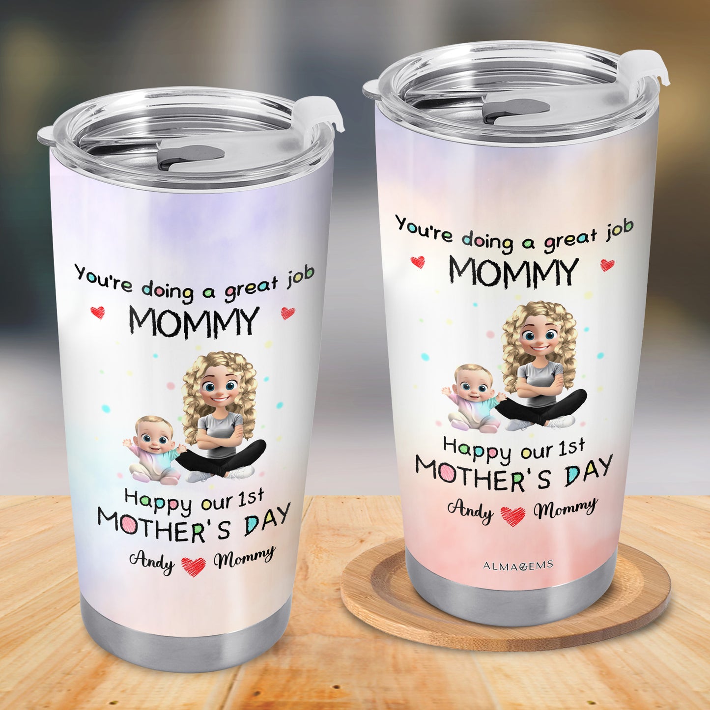 You're Doing A Great Job MOMMY Happy Our 1st Mother's Day, Mother And Baby - Personalized Custom Stainless Steel Tumbler 20oz 30oz - GRK008_TB