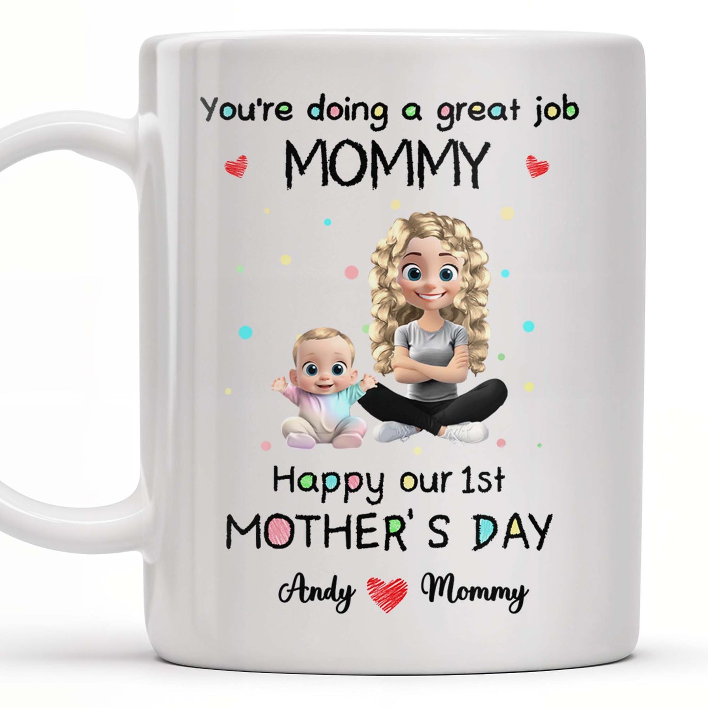 You're Doing a Great Job Mommy, Happy Our 1st Mother's Day, Baby and Mother