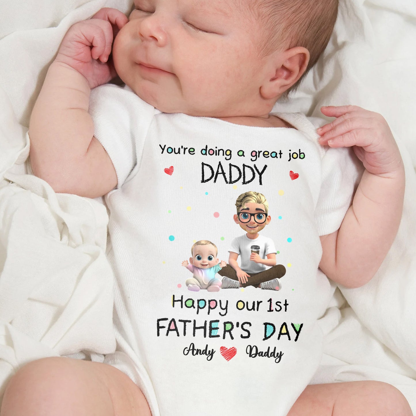 You're Doing A Great Job Daddy, Happy Our 1st Father's Day, Baby and Father