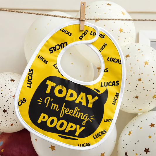 Today I'm Feeling Poopy, Smiling Poop Emoji Bib