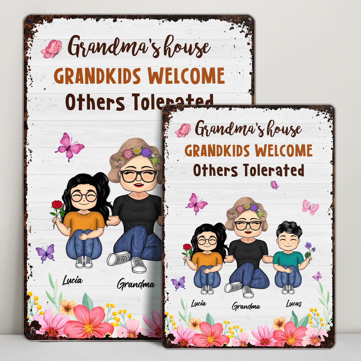 Grandma's House, Grandkids Welcome, Others Tolerated, Flowers and Butterflies