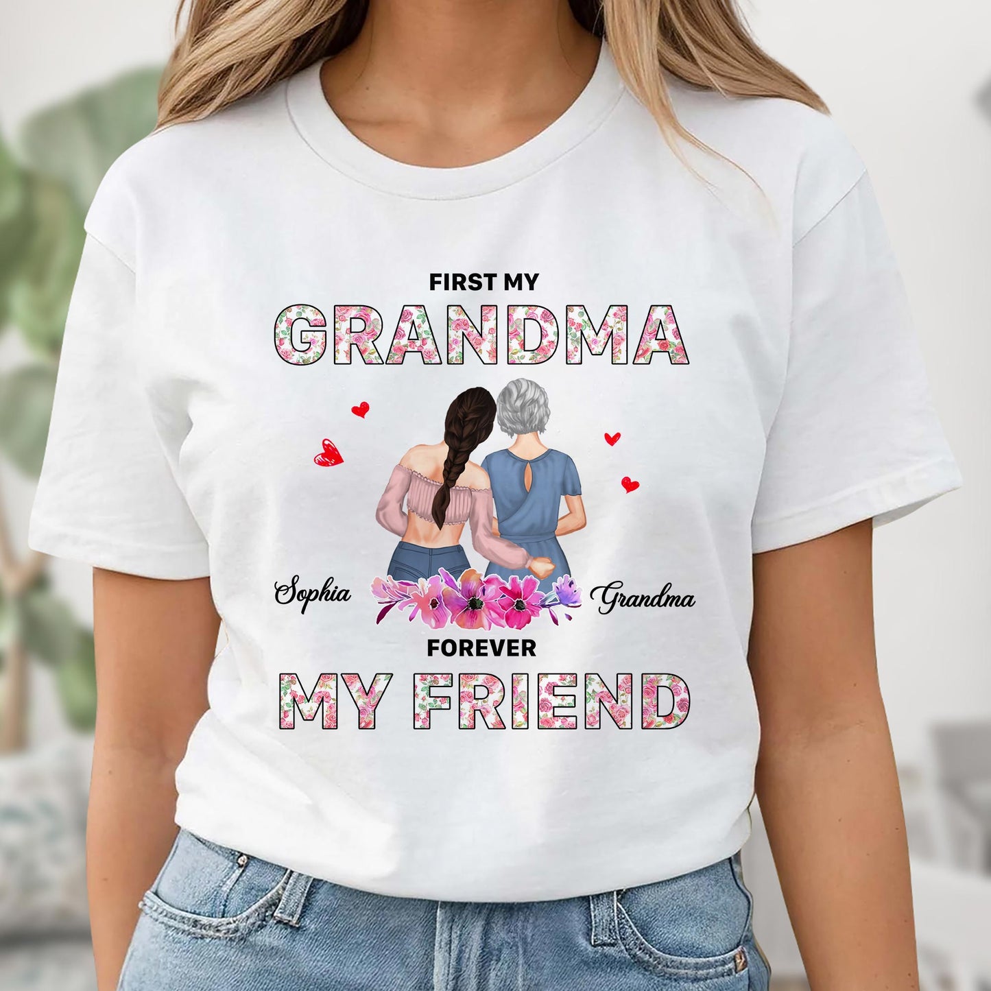 First My Grandma, Forever My Friend, Floral Pattern And Hearts