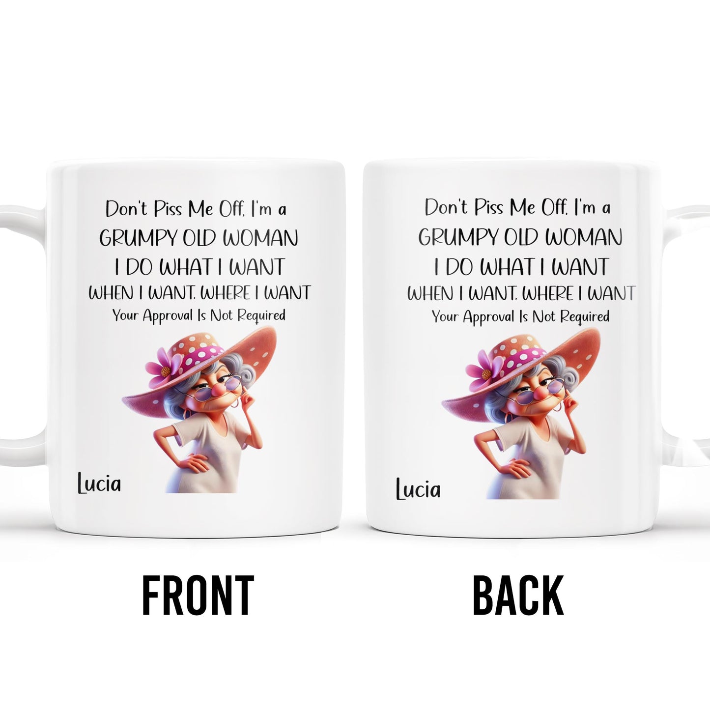 Grumpy Old Woman I Do What I Want Custom Mug