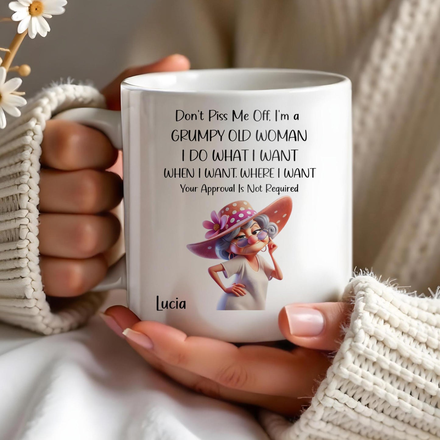 Grumpy Old Woman I Do What I Want Custom Mug