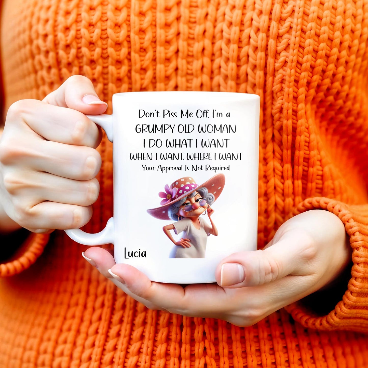 Grumpy Old Woman I Do What I Want Custom Mug