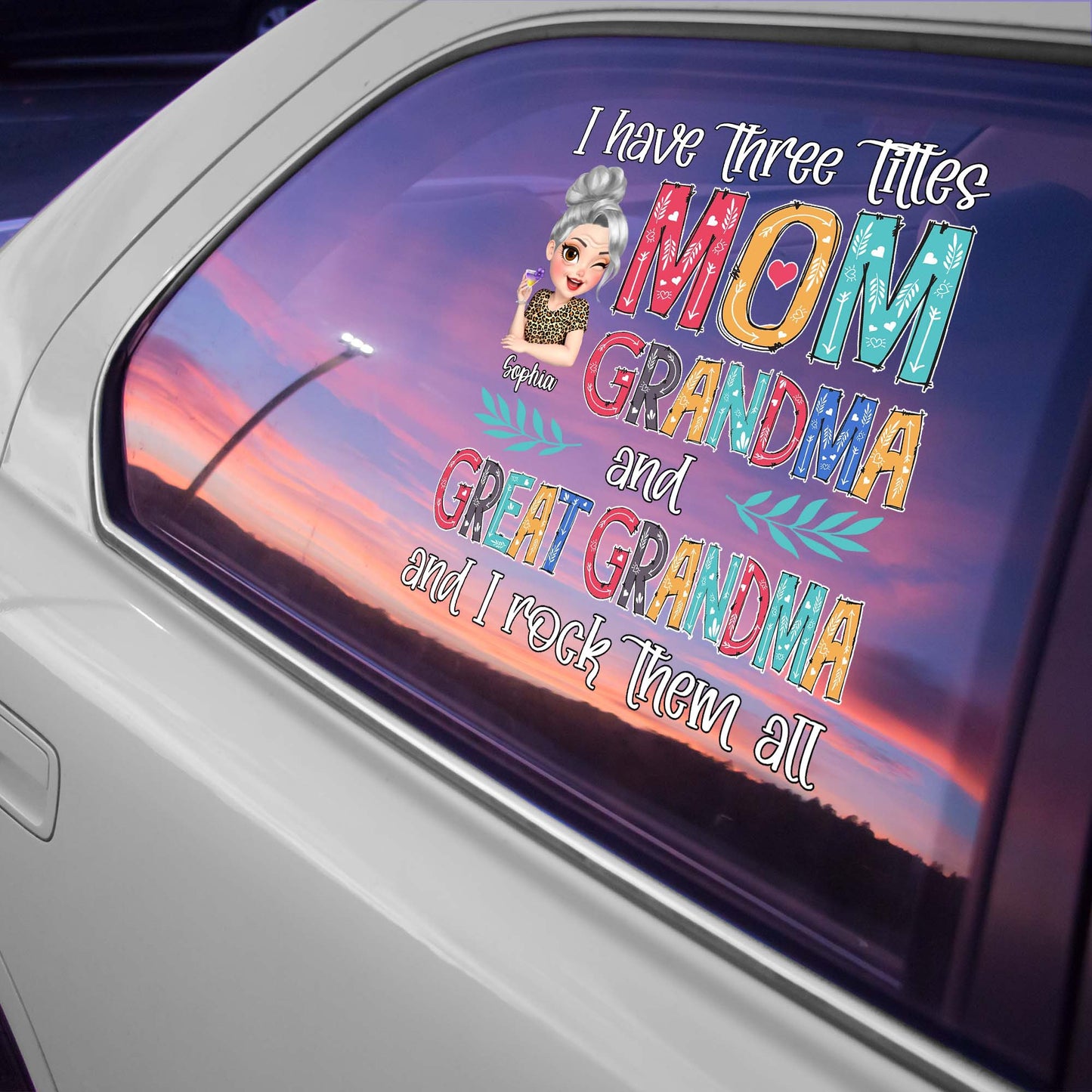 I Have Three Titles Mom Grandma and Great Grandma