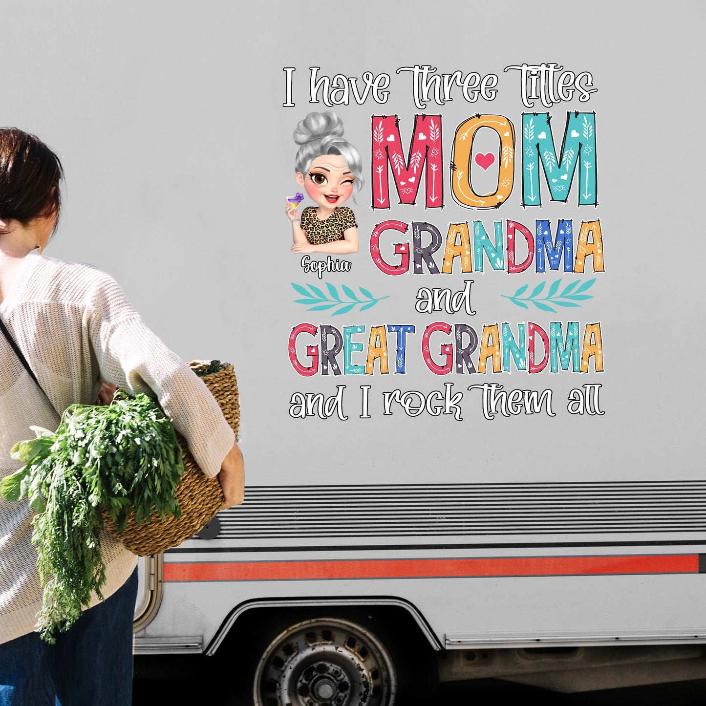 I Have Three Titles Mom Grandma and Great Grandma