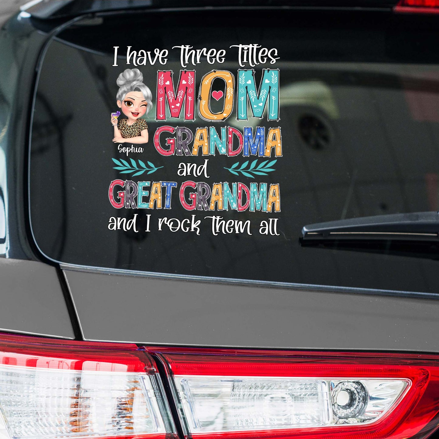 I Have Three Titles Mom Grandma and Great Grandma
