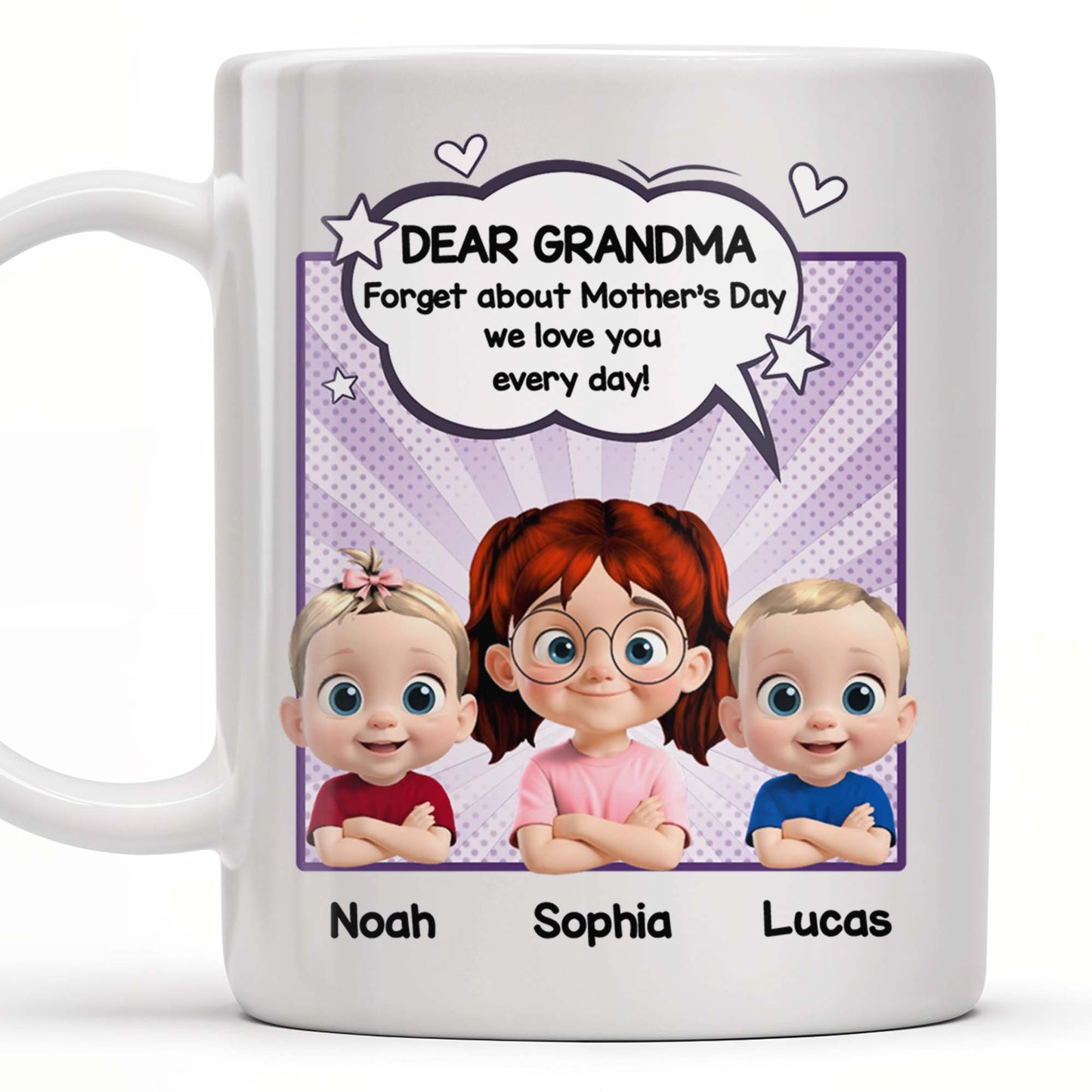 Dear Grandma, Forget About Mother's Day, We Love You Every Day, Cartoon Children and Heart Speech Bubble