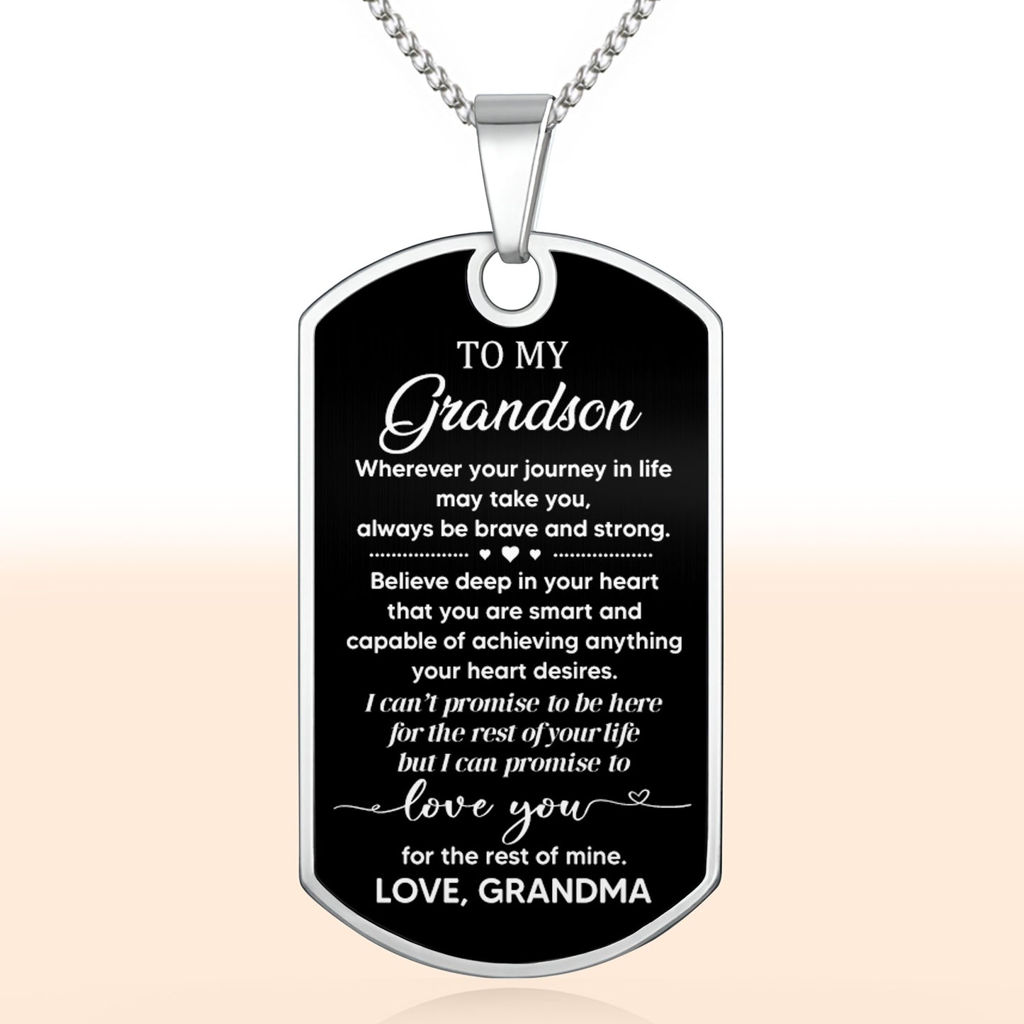 Wherever Your Journey In Life May Take You, Always Be Brave And Strong, Dog Tag - Personalized Custom Dog Tag Necklace - GSN005_DTNECK