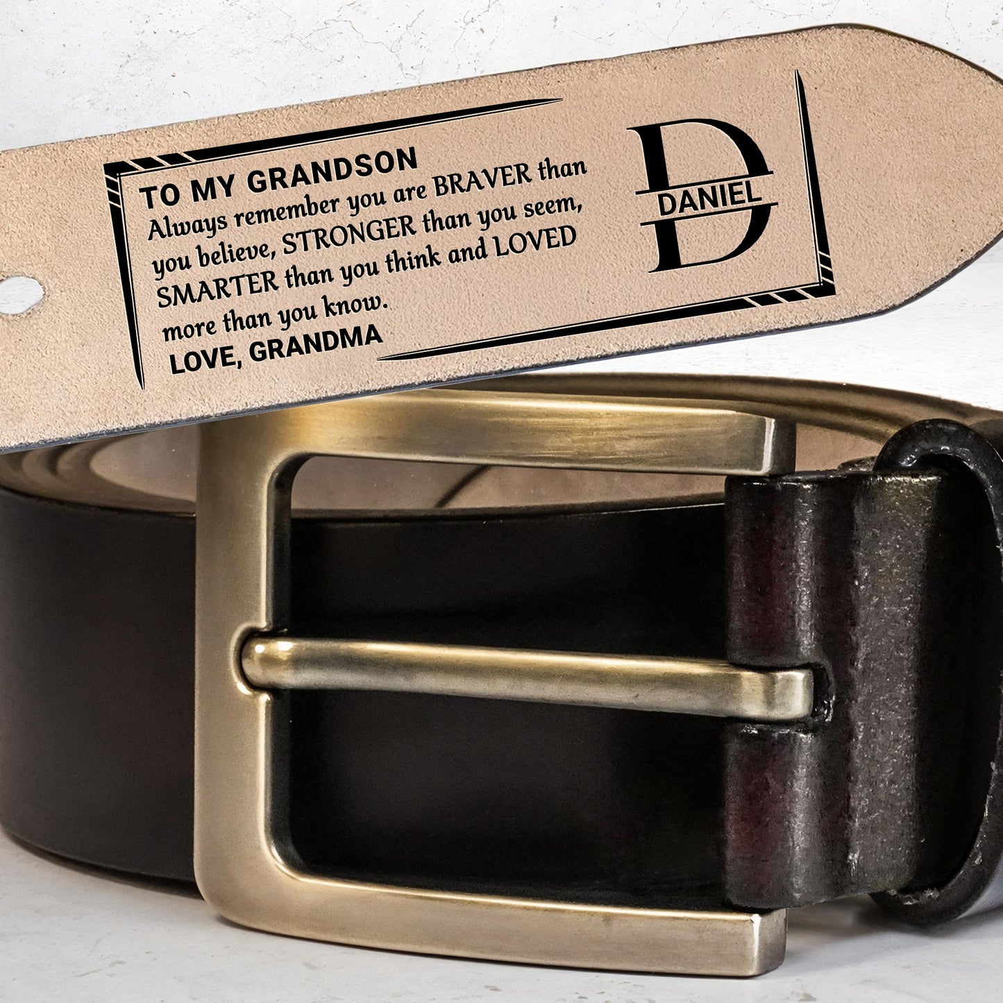 To My Grandson, Always Remember You Are Braver, Stronger, Smarter, Loved, Leather Belt