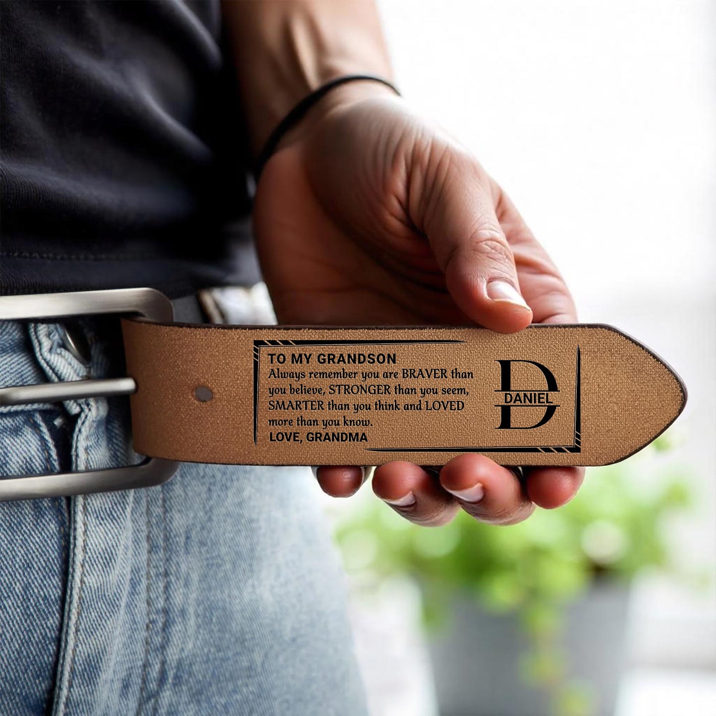 To My Grandson, Always Remember You Are Braver, Stronger, Smarter, Loved, Leather Belt