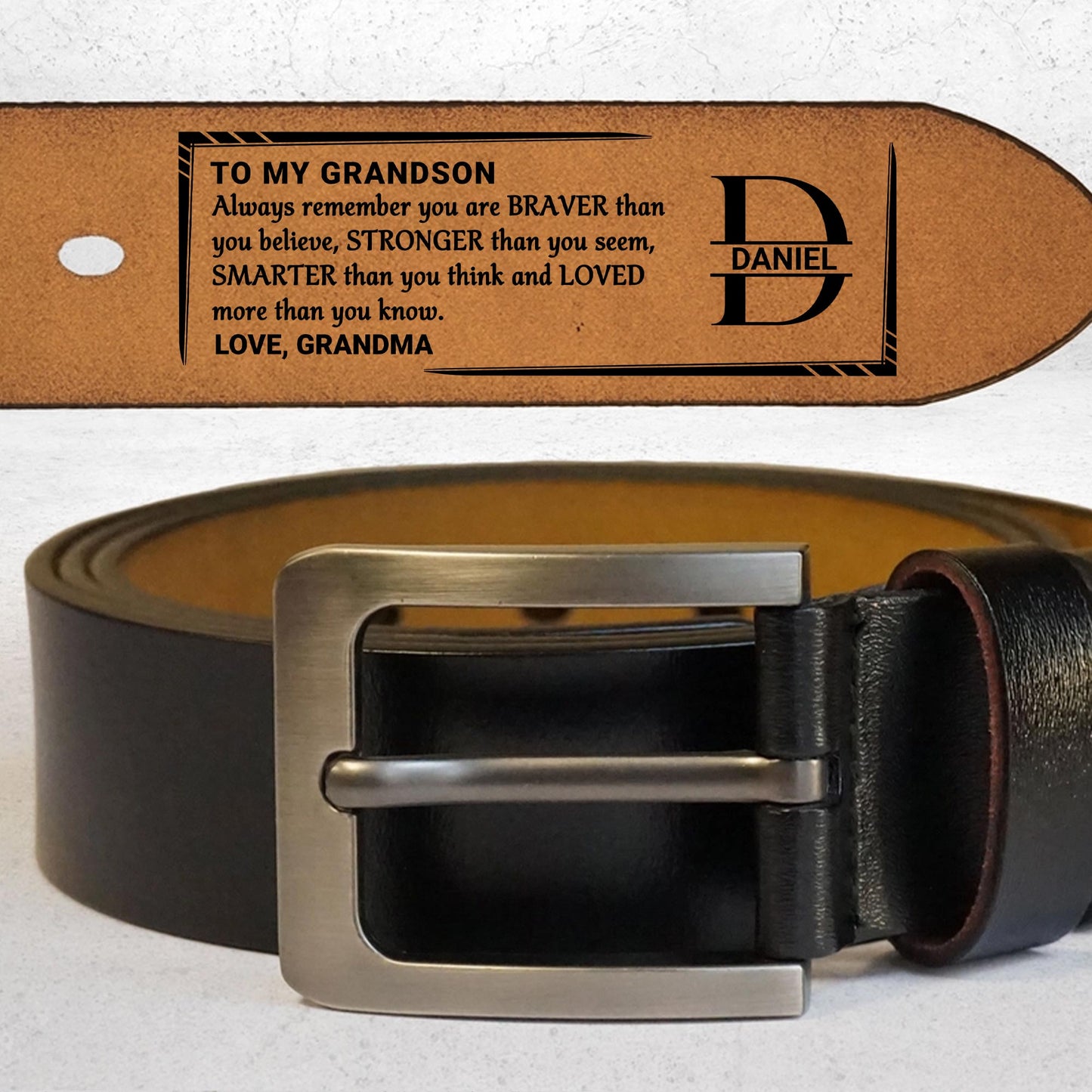 To My Grandson, Always Remember You Are Braver, Stronger, Smarter, Loved, Leather Belt
