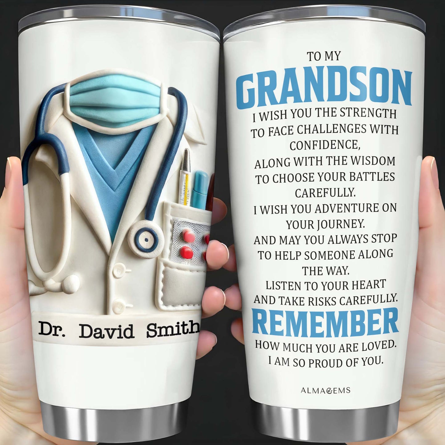 To My Grandson, I Wish You the Strength, Medical Uniform and Stethoscope - Personalized Custom Stainless Steel Tumbler 20oz 30oz - GSN048_TB