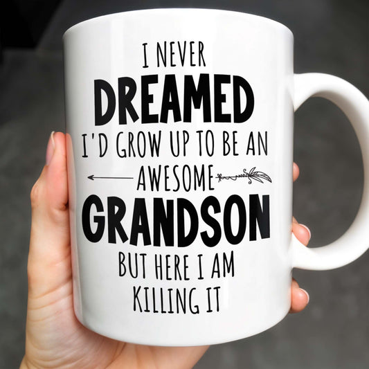 I Never Dreamed I'd Grow Up To Be An Awesome Grandson, Feather