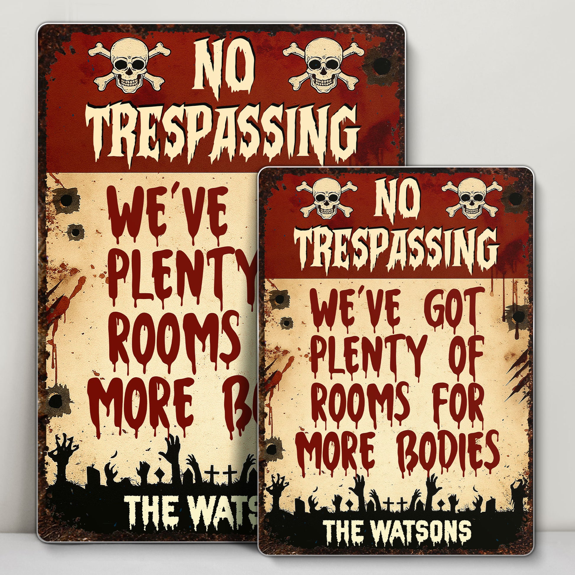 No Trespassing We've Got Plenty Of Rooms For More Bodies