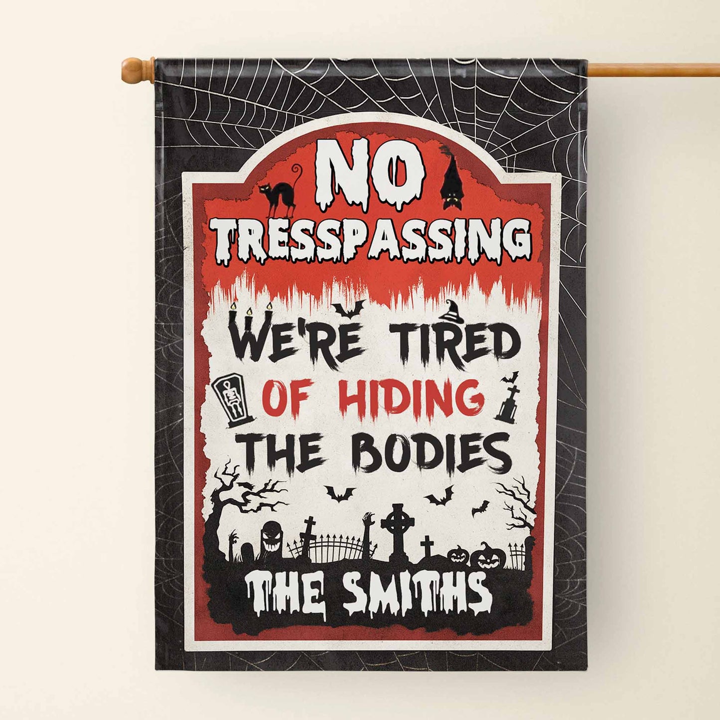 No Trespassing We're Tired Of Hiding The Bodies Flag With Grave, Cat