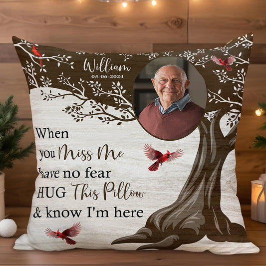 Hug This Pillow And Know I'm Here Memorial Cushion