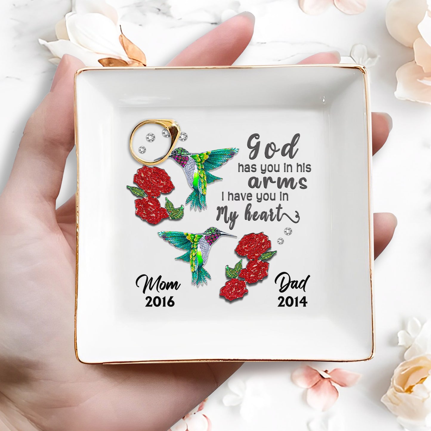 God Has You In His Arms, I Have You In My Heart With Hummingbirds And Roses - Personalized Custom Jewelry Dish - HME122_SCRD