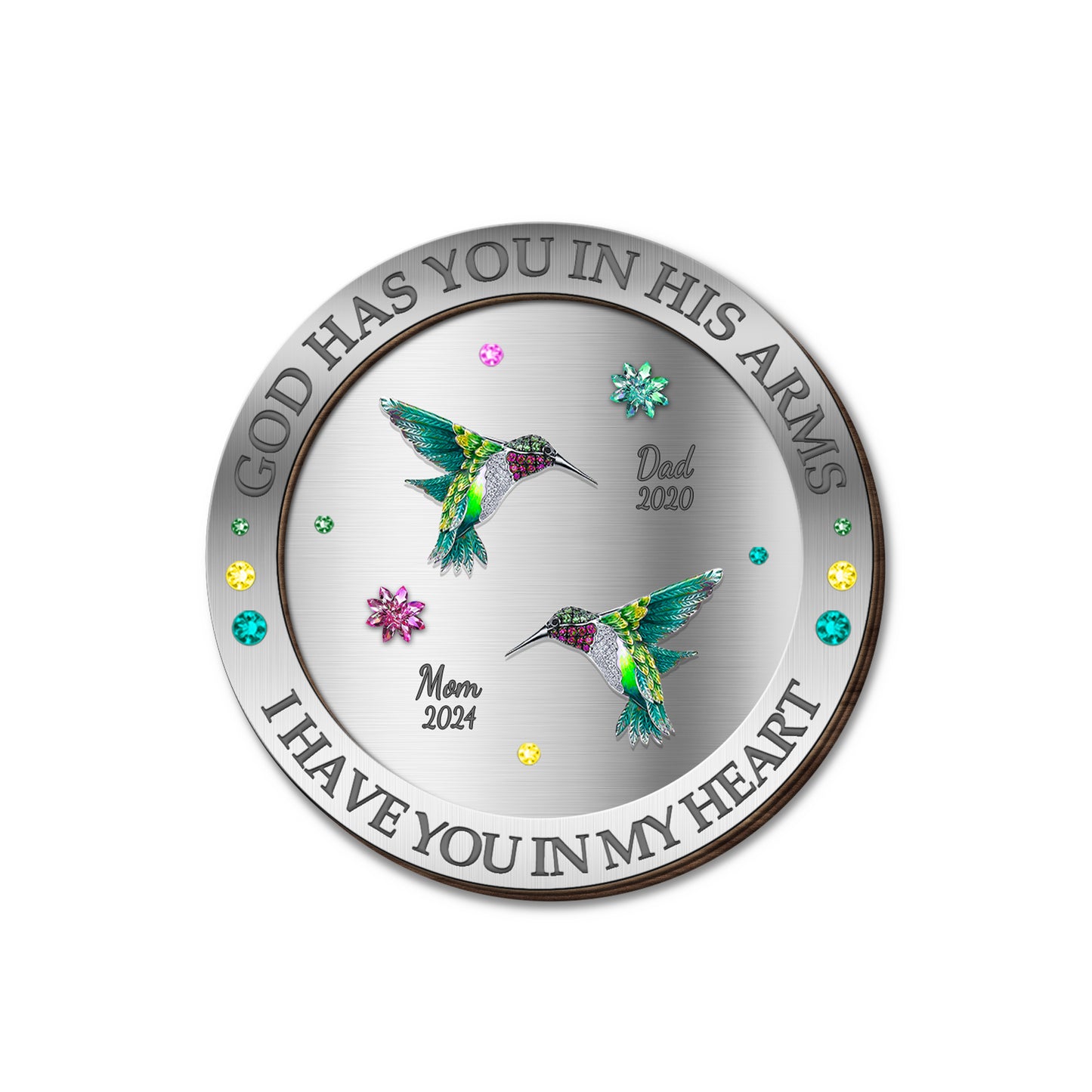 God Has You In His Arms, I Have You In My Heart With Hummingbirds