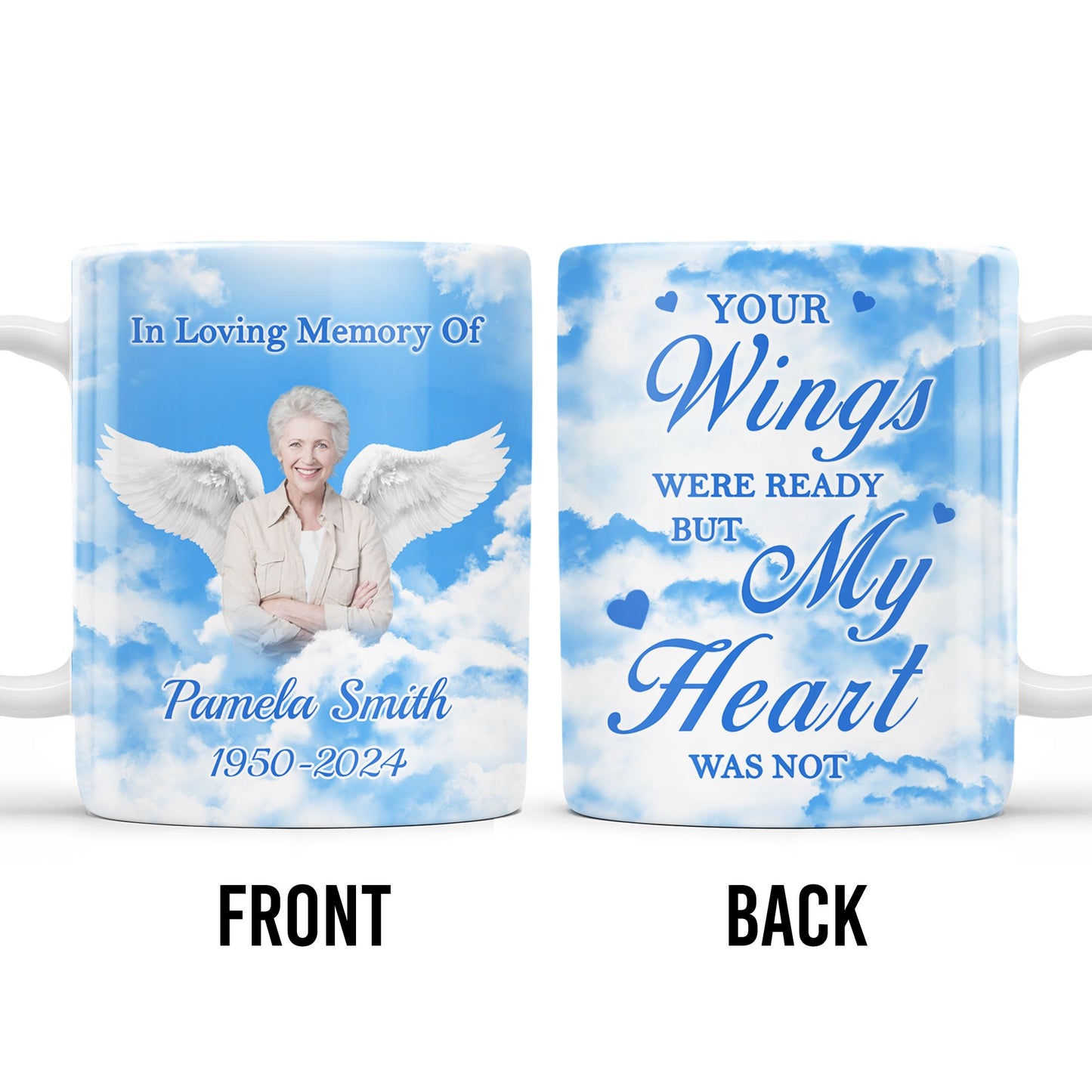 Your Wings Were Ready But My Heart Was Not Memorial Mug