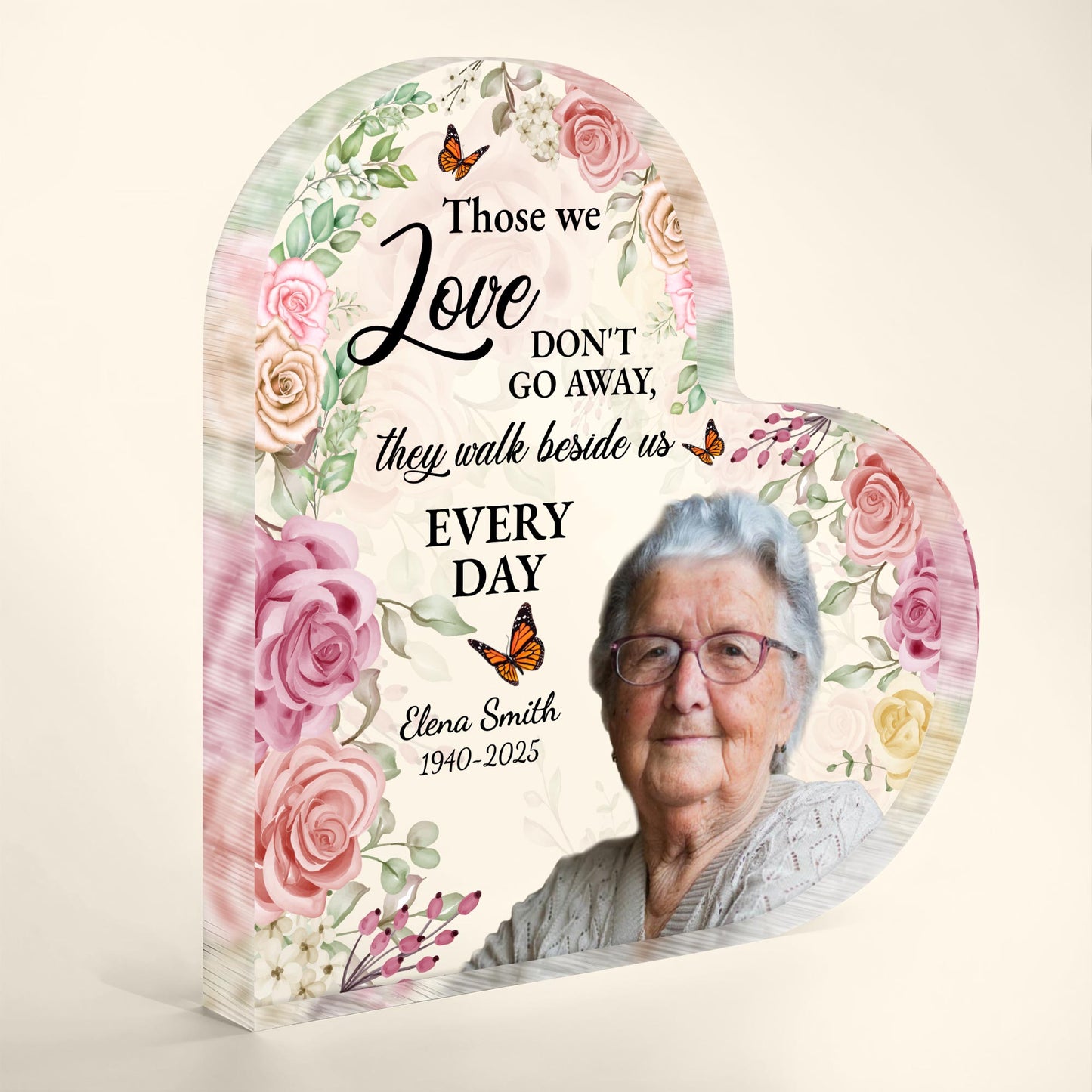 Those We Love Walk Beside Us Every Day With Roses And Butterflies