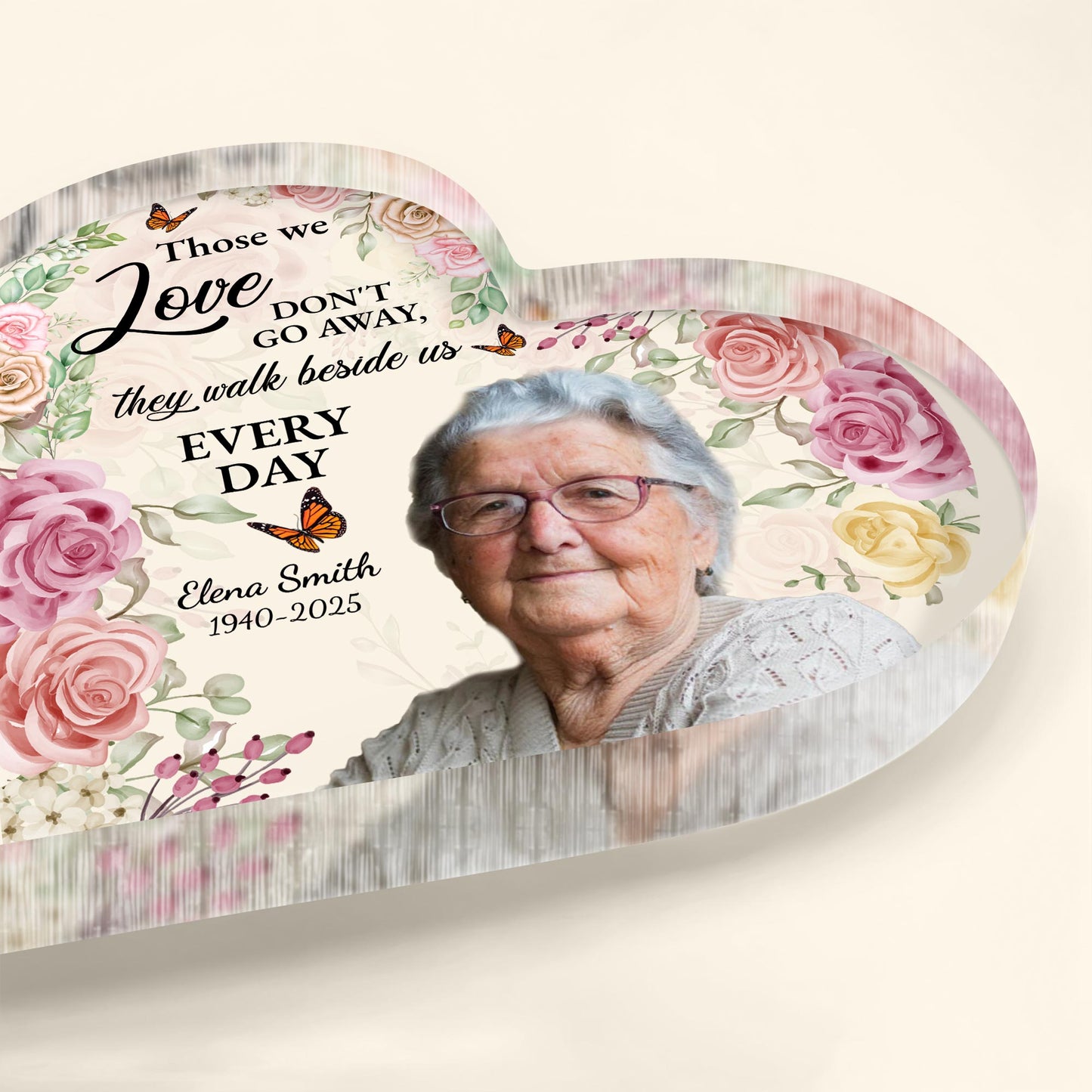Those We Love Walk Beside Us Every Day With Roses And Butterflies