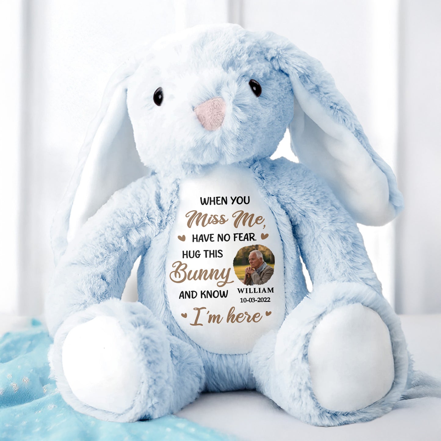 When You Miss Me, Have No Fear, Hug This Bunny