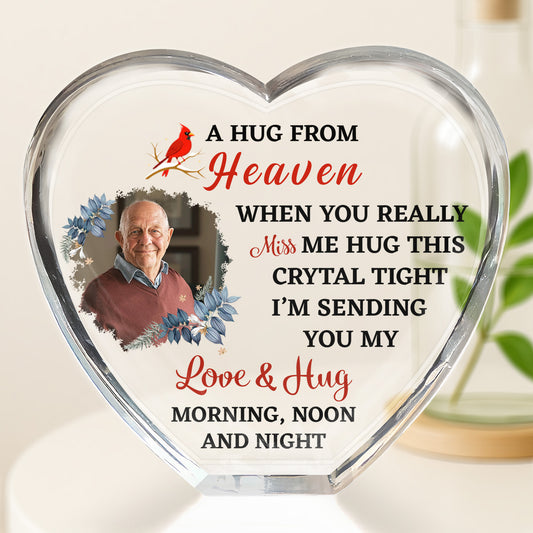 A Hug From Heaven When You Really Miss Me Hug This Crystal Tight, Bird and Flowers