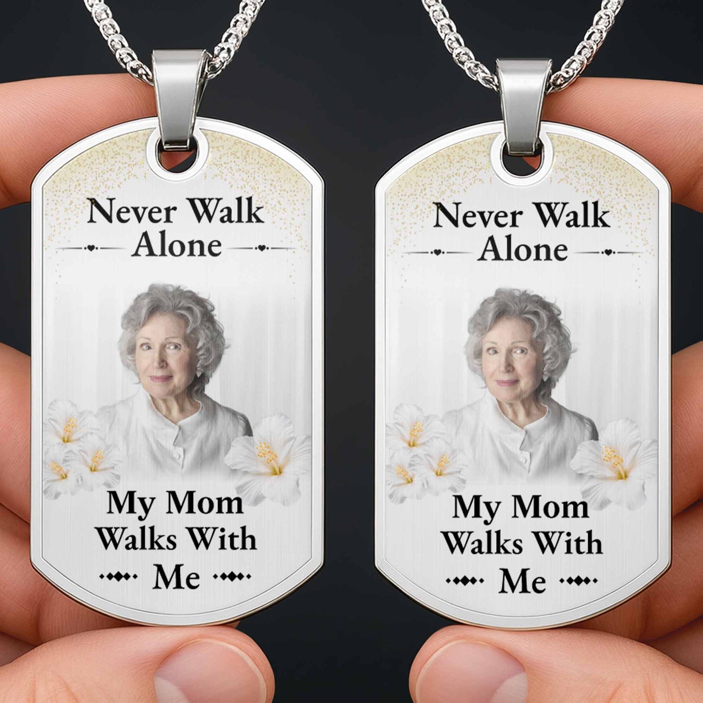Never Walk Alone, My Mom Walks With Me, Flowers