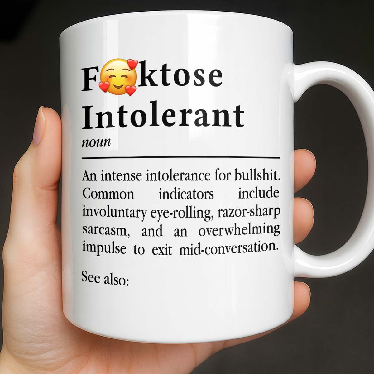 Fucktose Intolerant Dictionary Definition Sarcastic Minimalist Typography - Personalized Custom Coffee Mug - HOB408_MG
