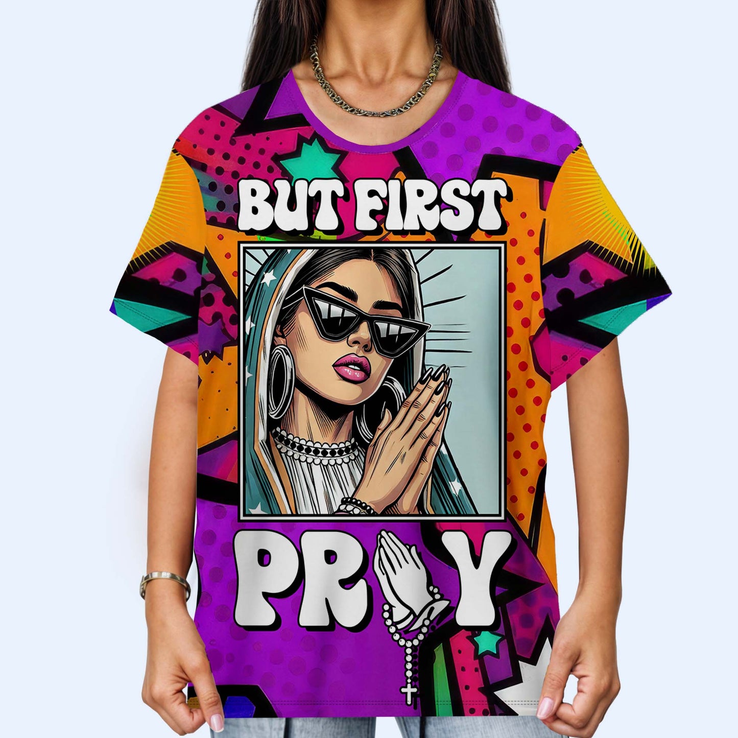 Mais priez d'abord ! T-shirt unisexe personnalisé imprimé sur toute la surface - QCUS034_3T