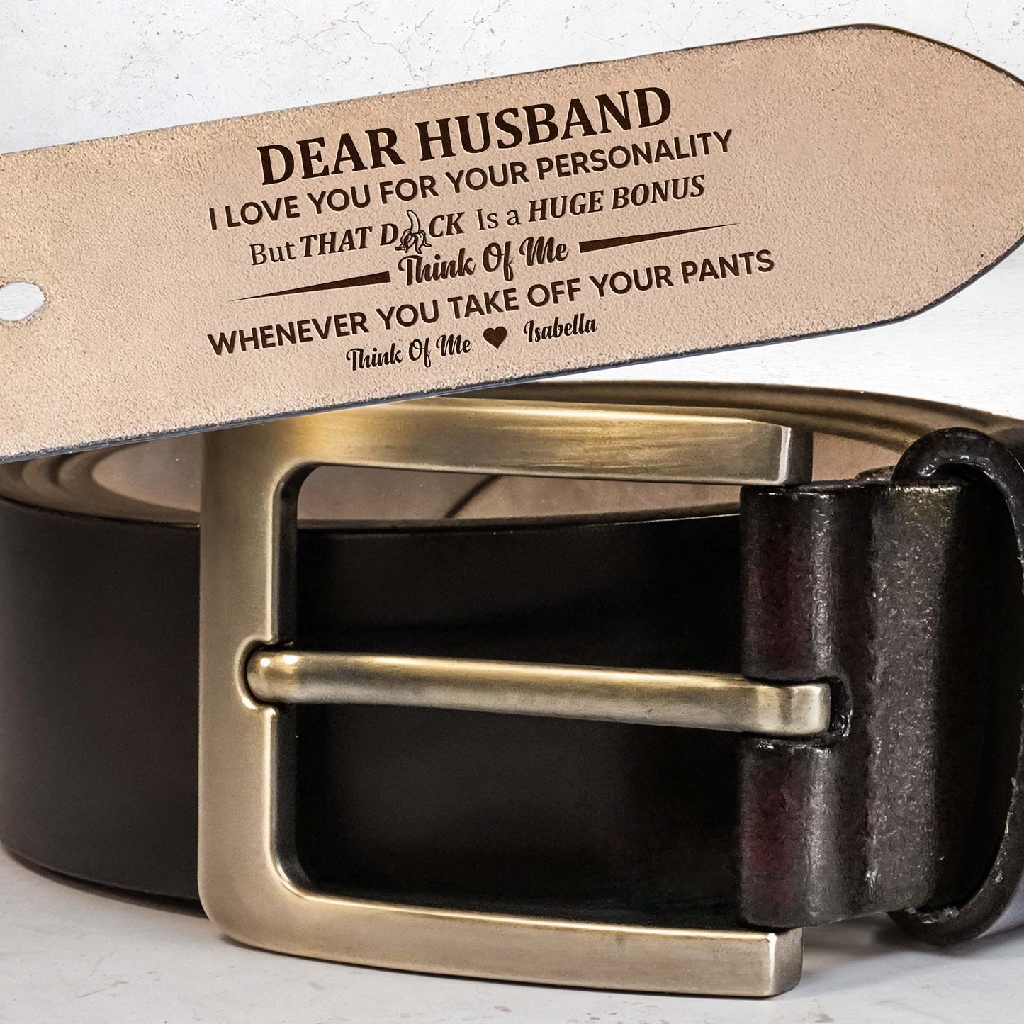 Dear Husband, I Love You For Your Personality, Leather Belt