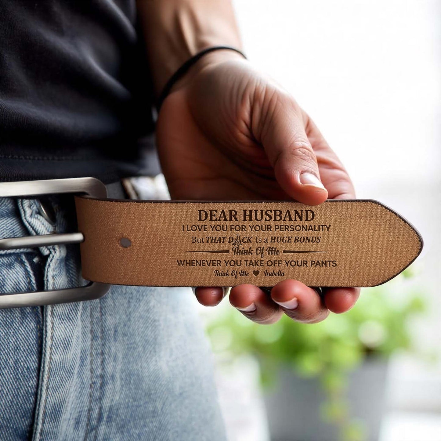 Dear Husband, I Love You For Your Personality, Leather Belt