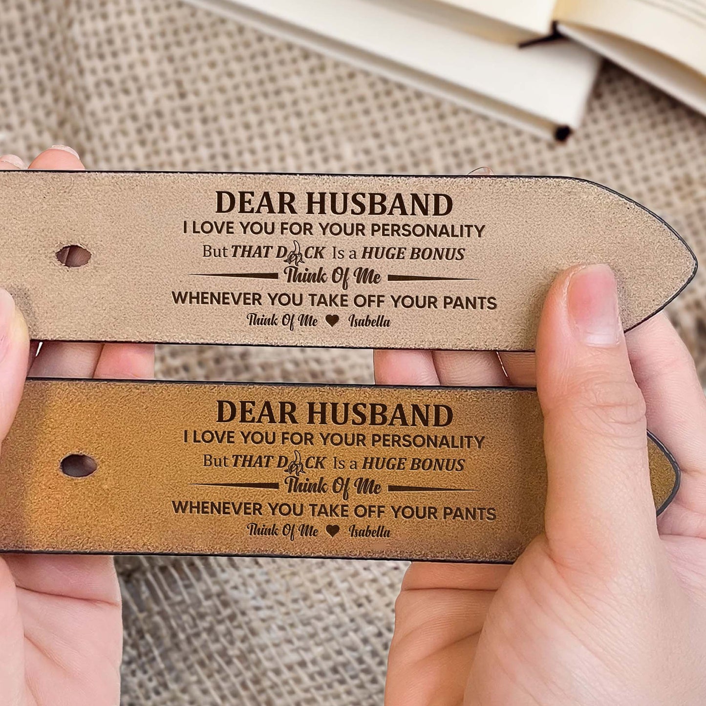 Dear Husband, I Love You For Your Personality, Leather Belt